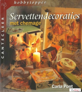 Cantecleer Hobbytopper Servettendecoraties met Chemage, Carla Pont
