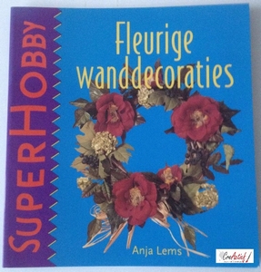 xSuperHobby 326702 Fleurige wanddecoraties, Anja Lems