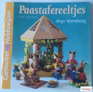 Cantecleer Hobbywijzer 176 Paastafereeltjes, Anja Ypenburg