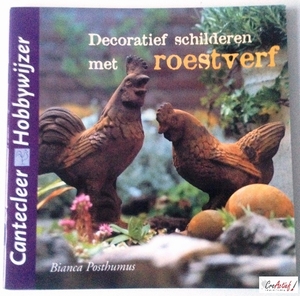 Cantecleer Hobbywijzer 231 Decoratief schilderen, roestverf