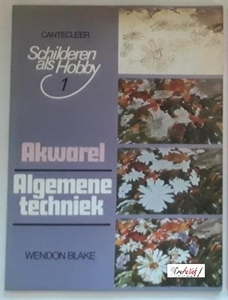 Schilderen als hobby 1, Akwarel Algemene techniek