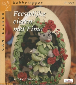 Cantecleer Hobbytopper Feestelijke eieren met Fimo