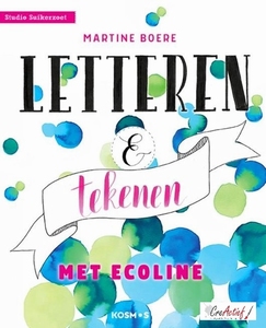 Handletteren en tekenen met Ecoline, Martine Boere