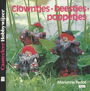 Cantecleer Hobbywijzer  88 Clowntjes . Beestjes . Poppetjes