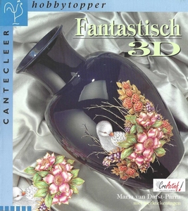 Cantecleer Hobbytopper Fantastisch 3D, Maria van Duist-Parra