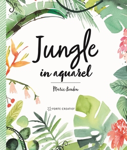 Jungle in Aquarel, Marie Boudon uitg. Forte (maart 2021)