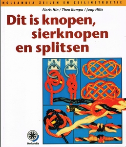 Dit is knopen, sierknopen en splitsen. uitg. Hollandia