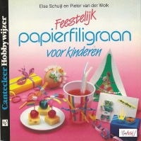 Cantecleer Hobbywijzer  55 Feestelijk papierfiligraan v.kind